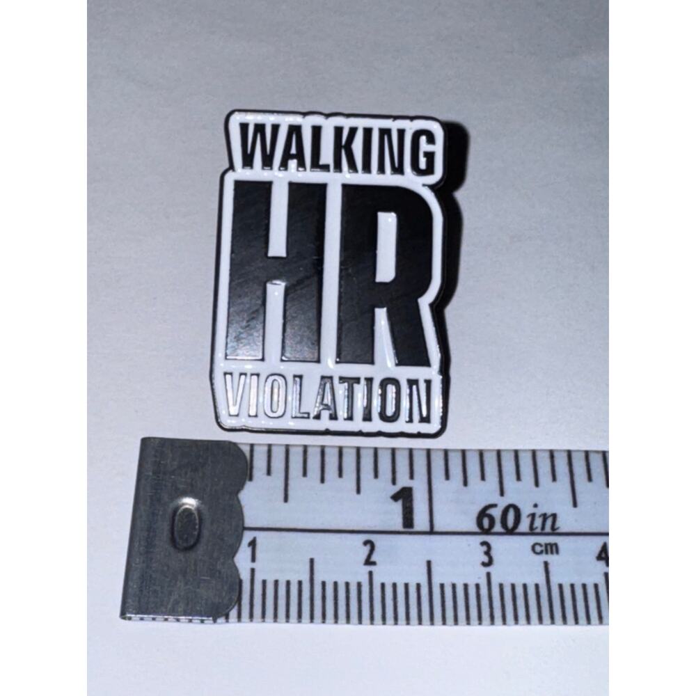 Walking HR Violation Pin Brooch
